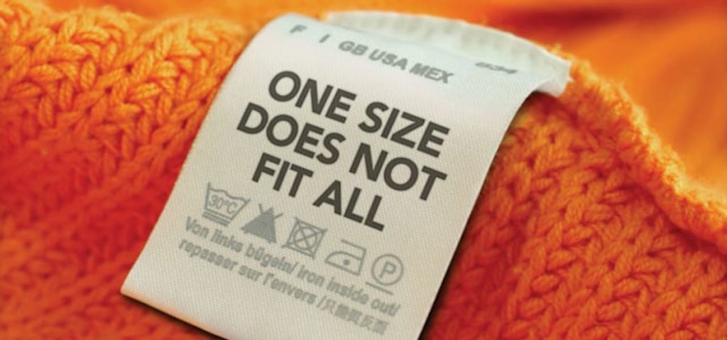 one size does not fit all